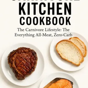 The Carnivore Kitchen Cookbook: The Carnivore Living Style by TM Brooks